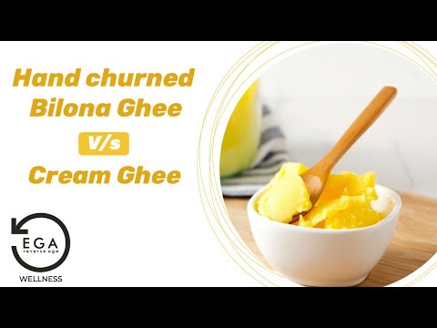 Difference between hand churned bilona ghee vs cream ghee